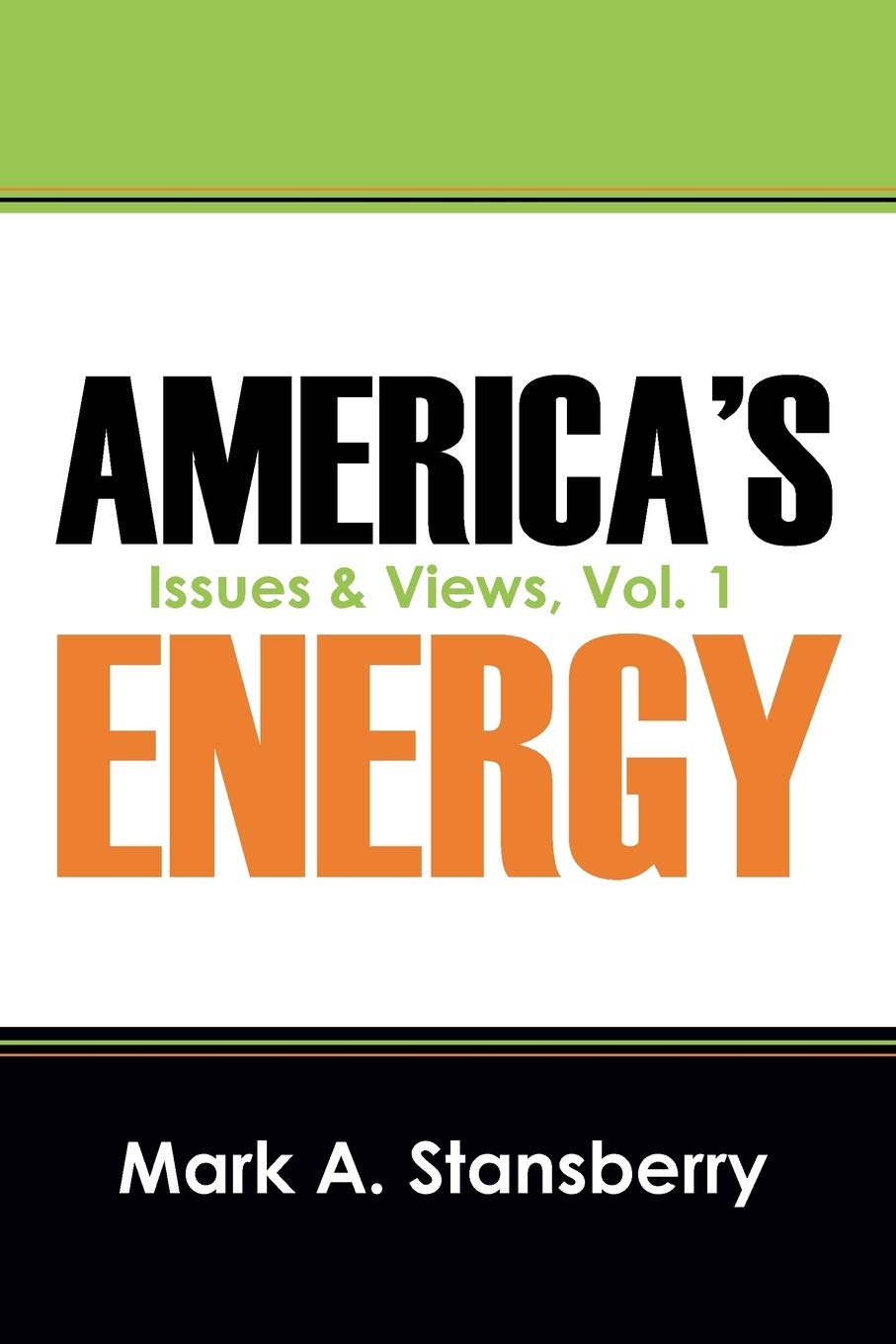 America's Energy: Issues & Views, Vol. 1