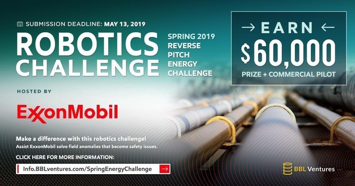 BBL Ventures Opens Robotics Reverse Pitch Contest for ExxonMobil 1 BBL Ventures Opens Robotics Reverse Pitch Contest for ExxonMobil