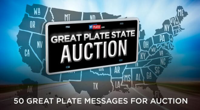A Battle of Personalized License Plates Representing the 50 United States during the My Plates Great Plate State Auction 24 A Battle of Personalized License Plates Representing the 50 United States during the My Plates Great Plate State Auction