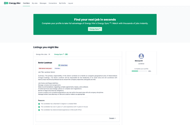 Energy Hire Takes the Job Hunt to the Next Level 1 From a job seeker’s perspective, you create a profile, and AI will build it for you with your resume. You can then click one button, and it will instantly match our job database.